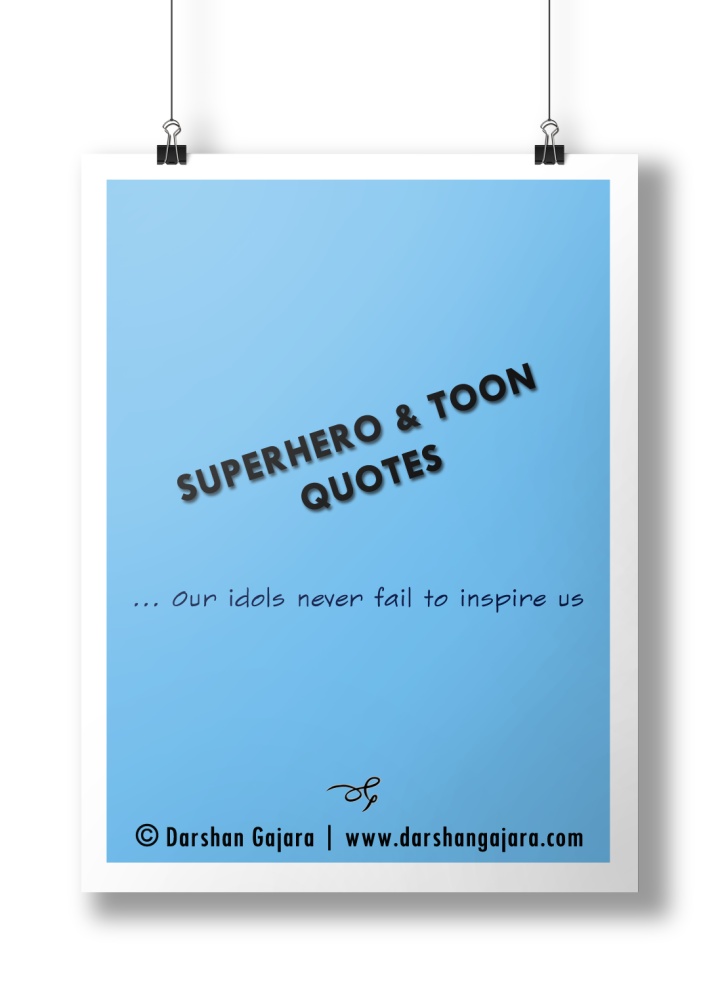 Superhero & Toon Quotes